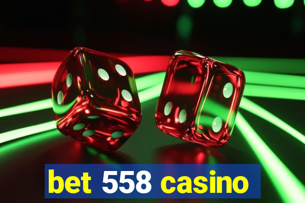 bet 558 casino